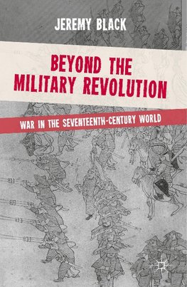 Beyond the Military Revolution