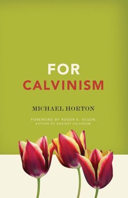 The For Calvinism