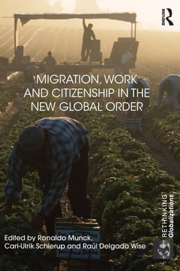 Migration, Work and Citizenship in the New Global Order