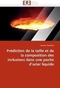 Prédiction de la taille et de la composition des inclusions dans une poche d''acier liquide