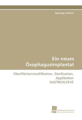 Ein neues Ösophagusimplantat