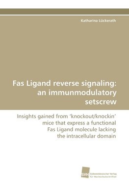 Fas Ligand reverse signaling: an immunmodulatory setscrew