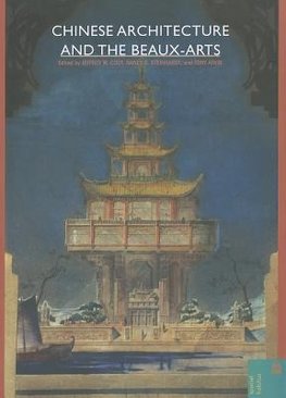 Chinese Architecture and the Beaux-Arts