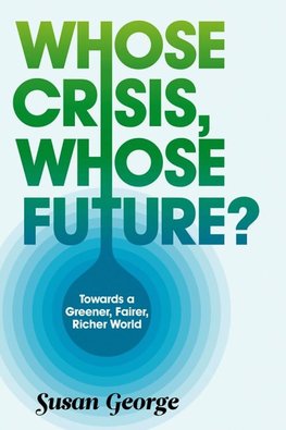 Whose Crisis, Whose Future