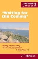 "Waiting for the Coming"