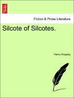 Silcote of Silcotes. 2nd edition.