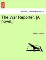 The War Reporter. [A novel.]
