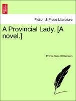 A Provincial Lady. [A novel.]