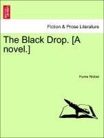 The Black Drop. [A novel.]