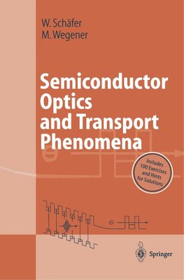Semiconductor Optics and Transport Phenomena