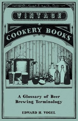 A Glossary of Beer Brewing Terminology