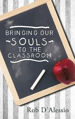 Bringing Our Souls to the Classroom