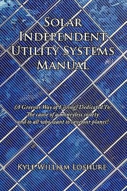 Solar Independent Utility Systems Manual