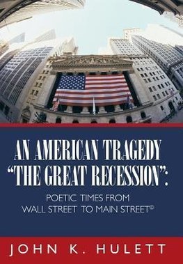 An American Tragedy-The Great Recession