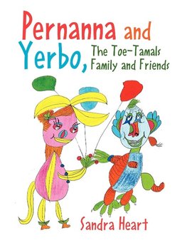 Pernanna and Yerbo, the Toe-Tamals Family and Friends