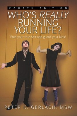 Who's Really Running Your Life? Fourth Edition