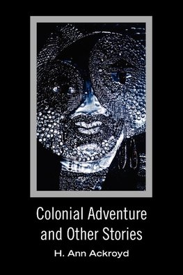 Colonial Adventure and Other Stories