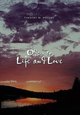 Odes to Life and Love