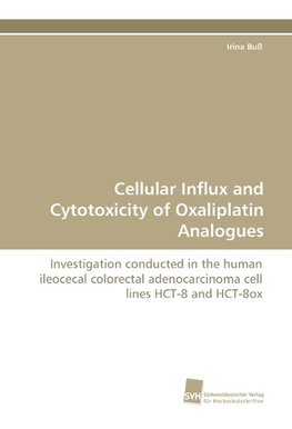 Cellular Influx and Cytotoxicity of Oxaliplatin Analogues