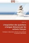 L'Acquisition des questions à longue distance par les enfants français