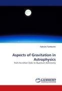 Aspects of Gravitation in Astrophysics