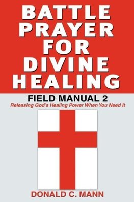 Battle Prayer for Divine Healing