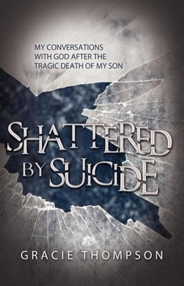 Shattered by Suicide