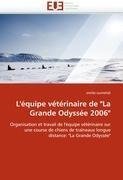 L''équipe vétérinaire de "La Grande Odyssée 2006"