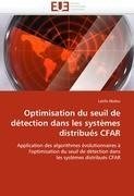 Optimisation du seuil de détection dans les systèmes distribués CFAR