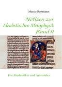 Notizen zur Idealistischen Metaphysik Band II