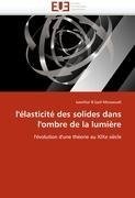 l''élasticité des solides dans l''ombre de la lumière