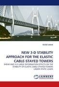 NEW 3-D STABILITY APPROACH FOR THE ELASTIC CABLE-STAYED TOWERS