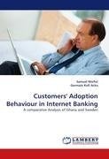 Customers' Adoption Behaviour in Internet Banking