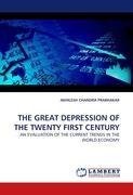 THE GREAT DEPRESSION OF THE TWENTY FIRST CENTURY