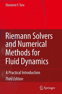 Riemann Solvers and Numerical Methods for Fluid Dynamics