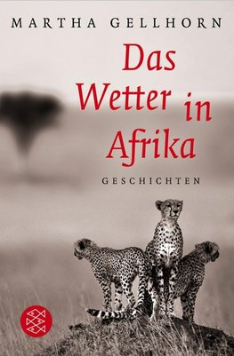 Gellhorn, M: Wetter in Afrika