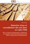 Rétention d''eau et consolidation des sols dans un cadre THM