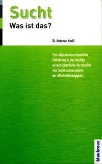 Sucht - was ist das?