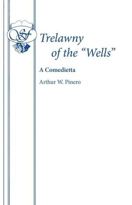 Trelawny of the "wells'