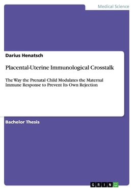 Placental-Uterine Immunological Crosstalk