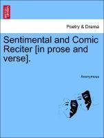 Sentimental and Comic Reciter [in prose and verse].