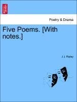 Five Poems. [With notes.]