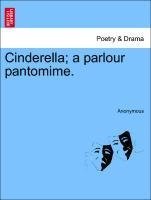 Cinderella; a parlour pantomime.