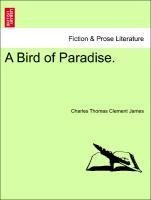 A Bird of Paradise. Vol. I.