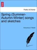 Spring (Summer-Autumn-Winter) songs and sketches