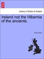 Ireland not the Hibernia of the ancients.