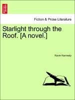 Starlight through the Roof. [A novel.]