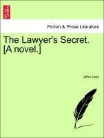 The Lawyer's Secret. [A novel.]