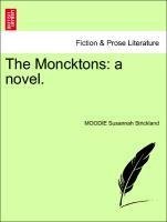 The Moncktons: a novel. Vol. I.