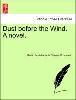 Dust before the Wind. A novel. Volume 2.